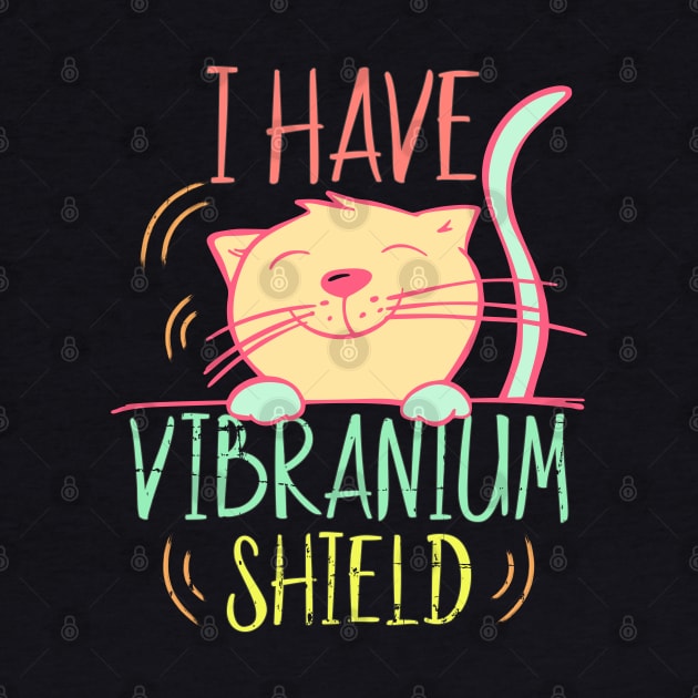 I Have Vibranium Shield Cute Cat Vibrating by alcoshirts